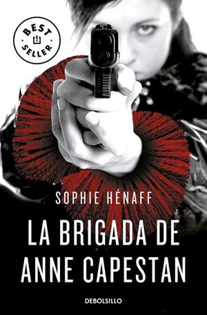 BRIGADA DE ANNE CAPESTAN, LA | 9788466340663 | HÉNAFF, SOPHIE