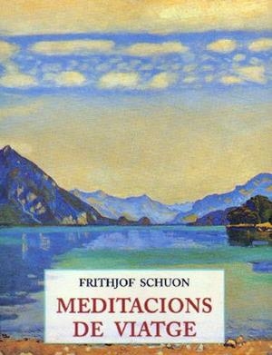 MEDITACIONS DE VIATGE | 9788497160179 | SCHUON, FRITHJOF