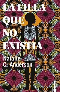 FILLA QUE NO EXISTIA, LA | 9788416716906 | ANDERSON, NATALIE C.