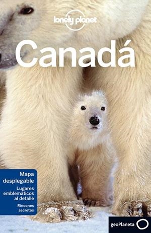 CANADÁ : LONELY PLANET [2017] | 9788408165279 | MILLER, KORINA/TANG, PHILLIP/MCCARTHY, CAROLYN/WALKER, BENEDICT/KARLIN, ADAM/LEE, JOHN/BAINBRIDGE, J