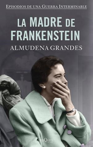 MADRE DE FRANKENSTEIN, LA | 9788490667866 | GRANDES, ALMUDENA