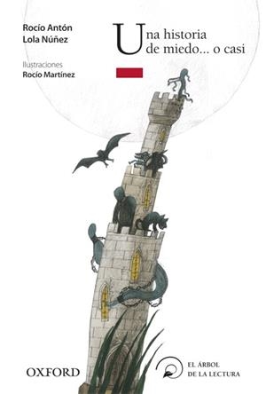 HISTORIA DE MIEDO... O CASI, UNA | 9788467354669 | NÚÑEZ, LOLA / ANTÓN, ROCIO