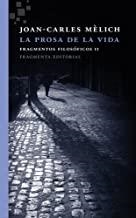 PROSA DE LA VIDA, LA | 9788415518556 | MÈLICH, JOAN-CARLES