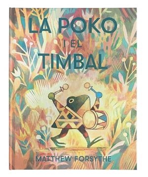 POKO I EL TIMBAL, LA | 9788417497552 | FORSYTHE, MATTHEW