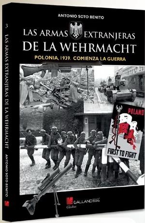 ARMAS EXTRANJERAS DE LA WEHRMACHT, LAS | 9788417816087 | SOTO BENITO, ANTONIO