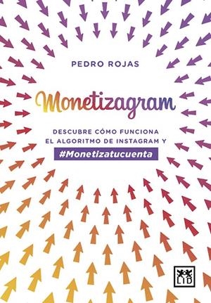 MONETIZAGRAM | 9788417277918 | ROJAS AGUADO, PEDRO