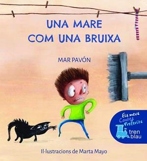 MARE COM UNA BRUIXA, UNA | 9788468346267 | PAVON, MAR / MAYO, MARTA