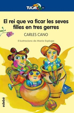 REI QUE VA FICAR LES SEVES FILLES EN TRES GERRES, EL | 9788468346731 | CANO, CARLES / ESPLUGA, MARIA