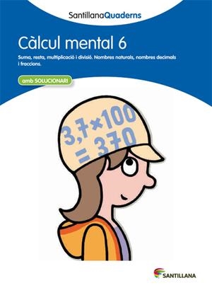 SANTILLANA QUADERNS CALCUL MENTAL 06 | 9788468013817 | DIVERSOS AUTORS