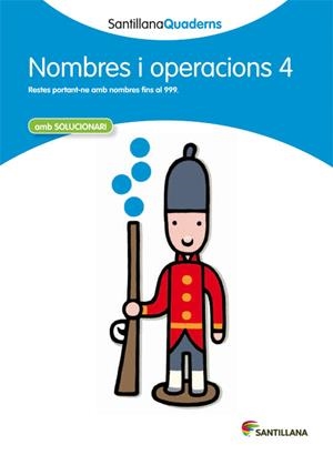 SANTILLANA QUADERNS NOMBRES I OPERACIONS 4 | 9788468013855 | DIVERSOS AUTORS