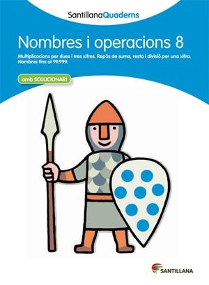 SANTILLANA QUADERNS NOMBRES I OPERACIONS 8 | 9788468013893 | DIVERSOS AUTORS