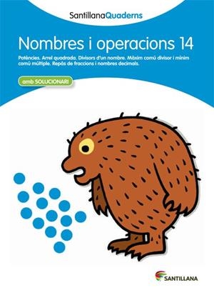 SANTILLANA QUADERNS NOMBRES I OPERACIONS 14 | 9788468013954 | DIVERSOS AUTORS