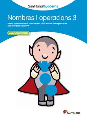SANTILLANA QUADERNS NOMBRES I OPERACIONS 3 | 9788468013848 | DIVERSOS AUTORS
