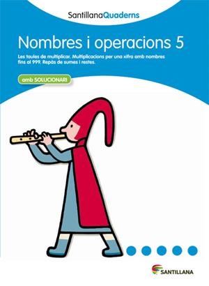 SANTILLANA QUADERNS NOMBRES I OPERACIONS 5 | 9788468013862 | DIVERSOS AUTORS
