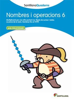 SANTILLANA QUADERNS NOMBRES I OPERACIONS 6 | 9788468013879 | DIVERSOS AUTORS