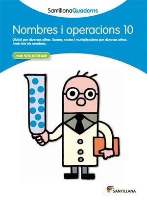 SANTILLANA QUADERNS NOMBRES I OPERACIONS 10 | 9788468013916 | DIVERSOS AUTORS