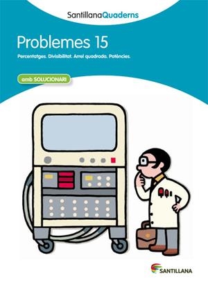SANTILLANA QUADERNS PROBLEMES 15 | 9788468014104 | DIVERSOS AUTORS