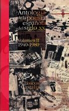 ANTOLOGÍA DE LA POESÍA ESPAÑOLA DEL SIGLO XX VOLUMEN II 1940-1980 | 9788497402170 | DIVERSOS AUTORS