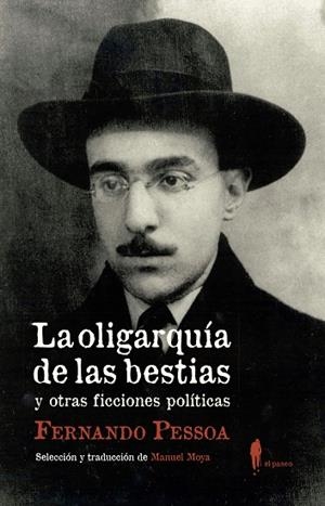 OLIGARQUÍA DE LAS BESTIAS Y OTRAS FICCIONES POLÍTICAS, LA | 9788412072877 | PESSOA, FERNANDO
