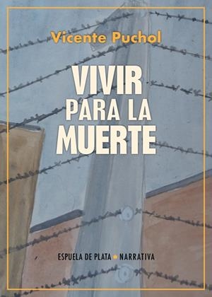 VIVIR PARA LA MUERTE | 9788417146993 | PUCHOL, VICENTE