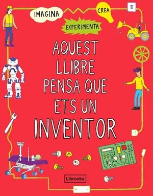 AQUEST LLIBRE PENSA QUE ETS UN INVENTOR | 9788412087703 | LONDON / RUSSELL