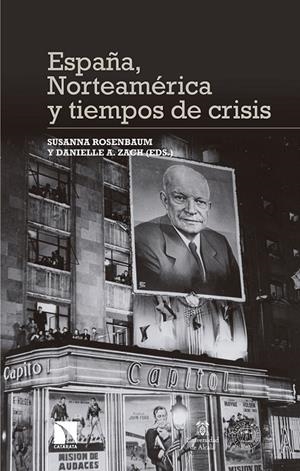ESPAÑA, NORTEAMÉRICA Y TIEMPOS DE CRISIS | 9788490979303 | ROSENBAUM, SUSANNA