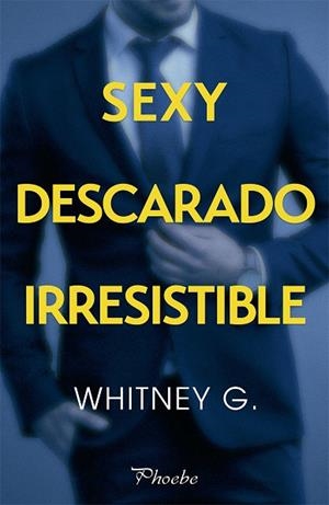 SEXY, DESCARADO, IRRESISTIBLE | 9788417683733 | G, WHITNEY