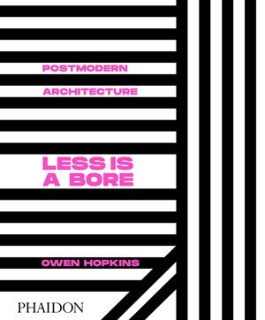 LESS IS A BORE | 9780714878126 | HOPKINS, OWEN