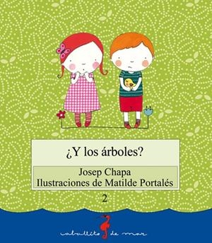 ¿Y LOS ÁRBOLES? | 9788499040172 | CHAPA, JOSEP