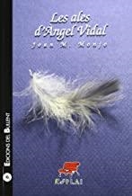 ALES D'ÀNGEL VIDAL, LES | 9788489663077 | MONJO, JOAN M.