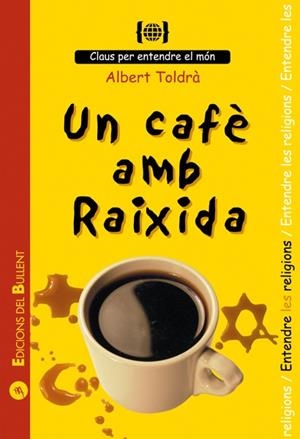 CAFÈ AMB RAIXIDA, UN | 9788496187016 | TOLDRÀ, ALBERT