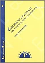CURS PRÀCTIC DE VALENCIÀ. NIVELL SUPERIOR (PERFECCIONAMENT II) | 9788489663695 | MAS, J. VICENT