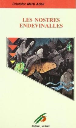 NOSTRES ENDEVINALLES, LES | 9788486390402 | MARTÍ, CRISTÓFOR