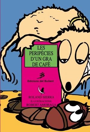 PERIPÈCIES D'UN GRA DE CAFÈ, LES | 9788489663121 | SIERRA, ROLAND
