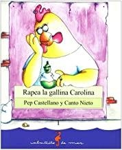 RAPEA LA GALLINA CAROLINA | 9788499040035 | CASTELLANO, PEP