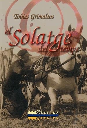 SOLATGE DEL TEMPS, EL | 9788499040660 | GRIMALTOS, TOBIES