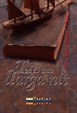 TOT ÉS UNA LLARGA NIT | 9788499042251 | ANDRÉS, JOAN ELIES
