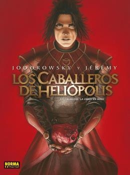 CABALLEROS DE HELIÓPOLIS 03, LOS : RUBEDO LA OBRA EN ROJO | 9788467940503 | JODOROWSKY, ALEJANDRO / JÉRÉMY