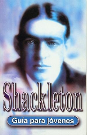 SHACKLETON. GUÍA PARA JOVENES | 9788489804500 | EDGE, CHRISTOPHER