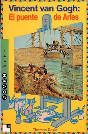 VAN GOGH : PUENTE DE ARLES | 9788489804173 | DAVID, THOMAS