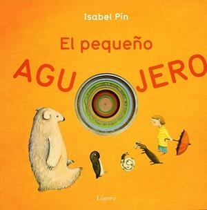 PEQUEÑO AGUJERO | 9788496646346 | PIN, ISABEL