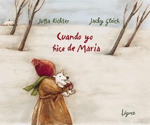CUANDO YO HICE DE MARIA | 9788496646681 | RICHTER, JUTTA / GLEICH, JACKY