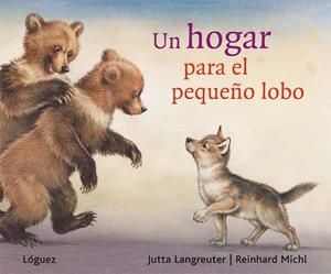 HOGAR PARA EL PEQUEÑO LOBO, UN | 9788496646858 | LANGREUTER, JUTTA