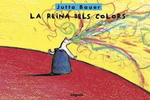 REINA DELS COLORS | 9788494818356 | BAUER, JUTTA