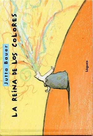 REINA DE LOS COLORES | 9788489804609 | BAUER, JUTTA