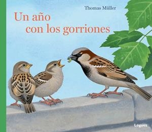AÑO CON LOS GORRIONES, UN | 9788494429507 | MÜLLER, THOMAS