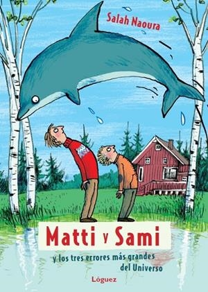 MATTI Y SAMI Y LOS TRES ERRORES NATURALES | 9788496646933 | NAOURA, SALAH