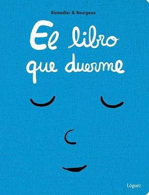 LIBRO QUE DUERME | 9788494429552 | RAMADIER / BOURGEAU