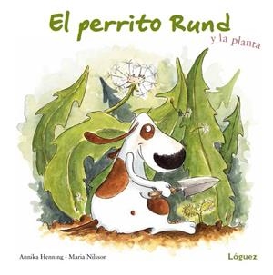 PERRITO RUND Y LA PLANTA | 9788496646766 | HENNING, ANNIKA