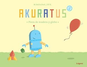 AKURATUS + PIEZA DE MADERA Y GLOBO | 9788496646995 | BALTSCHEIT, MARTIN